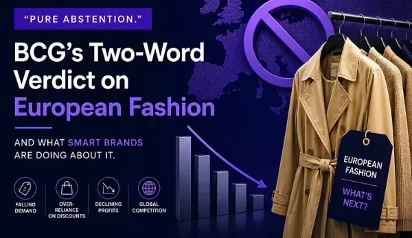 Pure Abstention. BCG's Two-Word Verdict on European Fashion and What Smart Brands Are Doing About It.