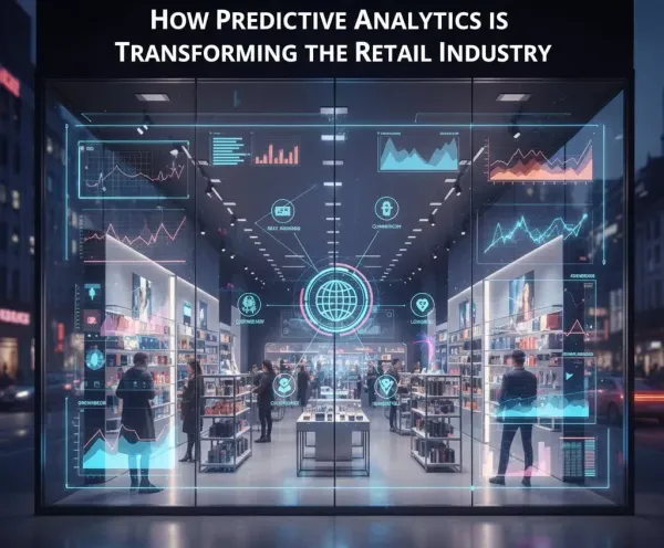 How Predictive Analytics is Transforming the Retail Industry