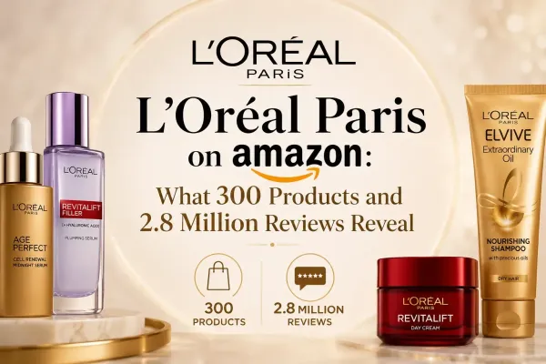 L'Oréal Paris on Amazon: What 300 Products and 2.8 Million Reviews Reveal