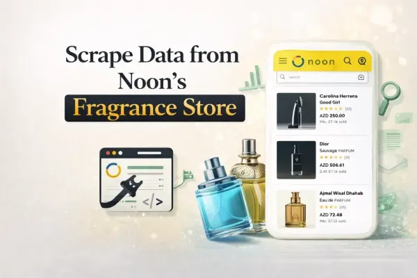 How to Scrape Data from Noon’s Fragrance Store?