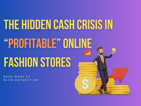 The hidden cash crisis in profitable online fashion stores