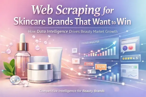 Web Scraping for Skincare Brands That Want to Win