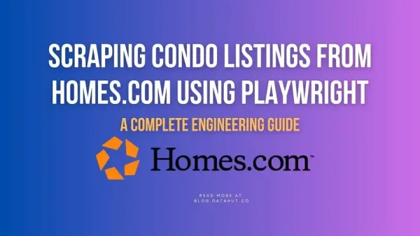 Scraping Condo Listings from Homes.com Using Playwright: A Complete Engineering Guide