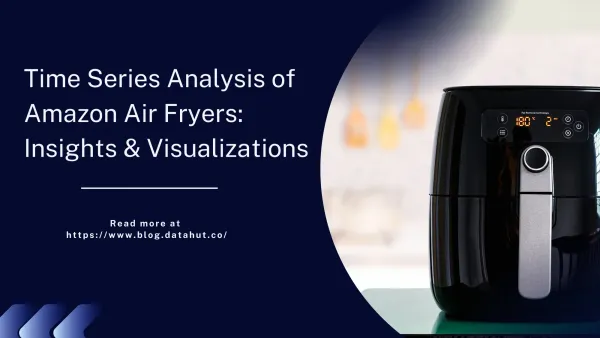 Time Series Analysis of Amazon Air Fryers: Insights and Visualizations