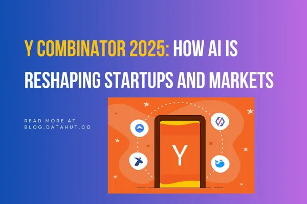 Y Combinator 2025: How AI is Reshaping Startups and Markets