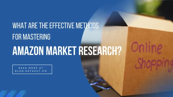 Mastering Amazon Market Research