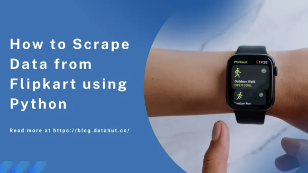 How to Scrape Data from Flipkart using Python