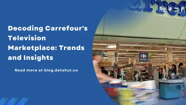 Decoding Carrefour's Television Marketplace: Trends and Insights