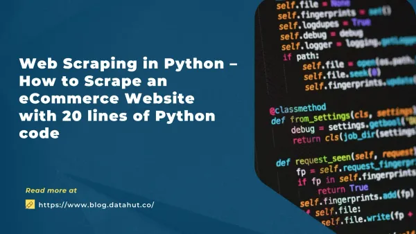 Web Scraping in Python – How to Scrape an eCommerce Website with 20 lines of Python code