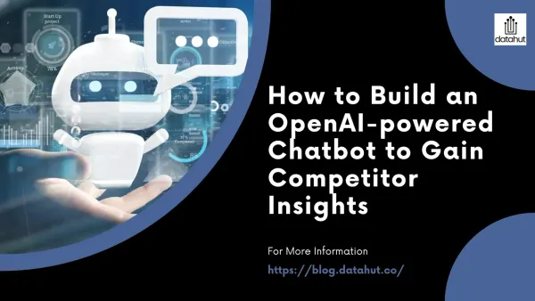 How to Build an OpenAI-powered Chatbot to Gain Competitor Insights