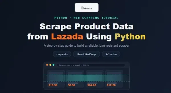 How to Scrape Product Data from Lazada Using Python?