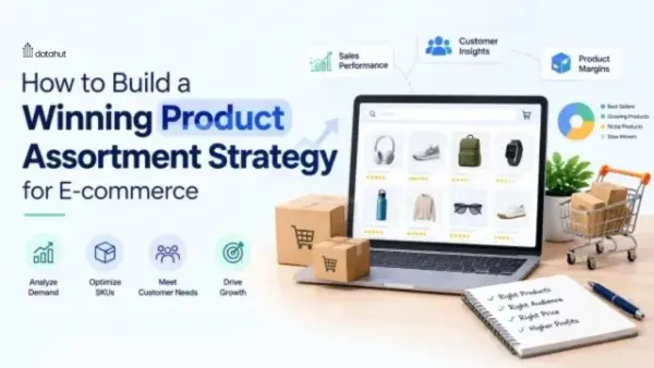 How to Build a Winning Product Assortment Strategy for E-commerce