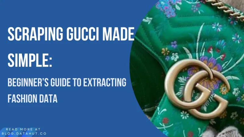 scraping gucci made simple