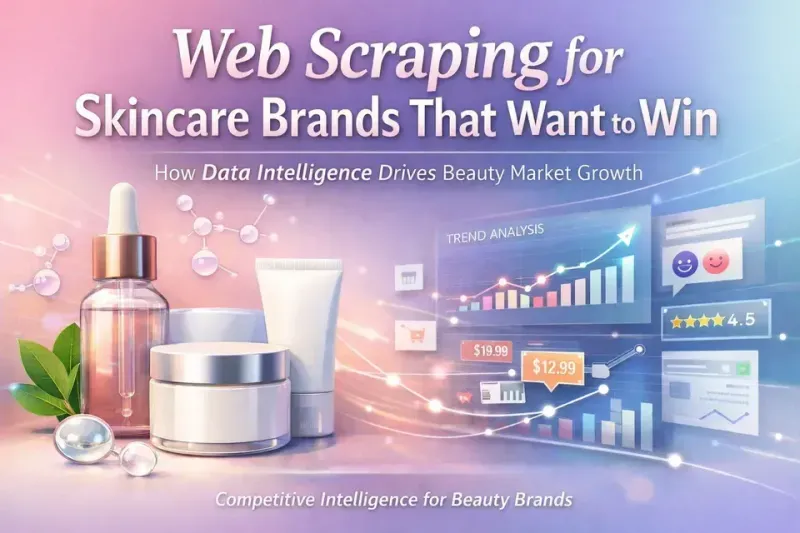 Web Scraping for Skincare Brands That Want to Win