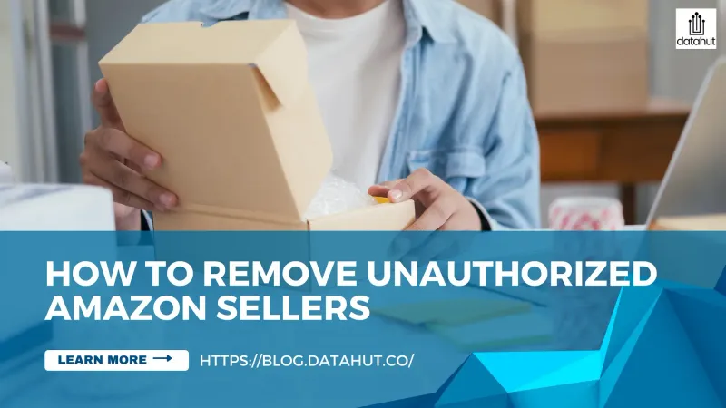 How to Remove Unauthorized Amazon Sellers
