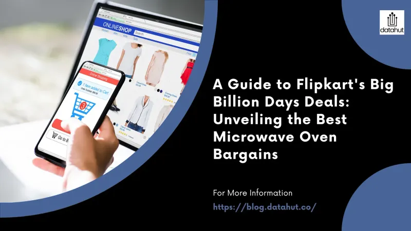 A Guide to Flipkart's Big Billion Days Deals: Unveiling the Best Microwave Oven Bargains